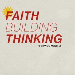 Faith Building Thinking