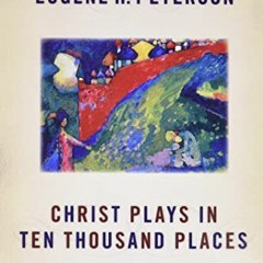 $( Christ Plays in Ten Thousand Places, A Conversation in Spiritual Theology $E-book(