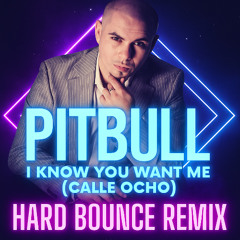 I KNOW YOU WANT ME - PITBULL (HARD BOUNCE REMIX) 🔥FREE DOWNLOAD🔥
