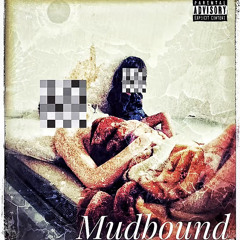 Mudbound (Pure Hate)