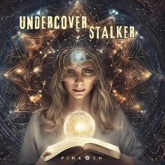 Undercover Stalker - PINK@SH