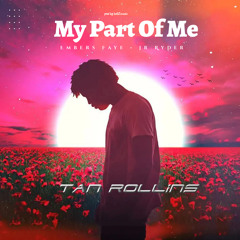 My Part Of Me (feat. Embers Faye & Jr Ryder)