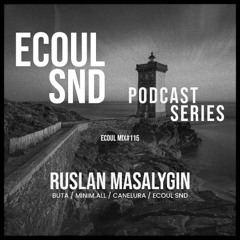ECOUL SND Podcast Series - Ruslan Masalygin