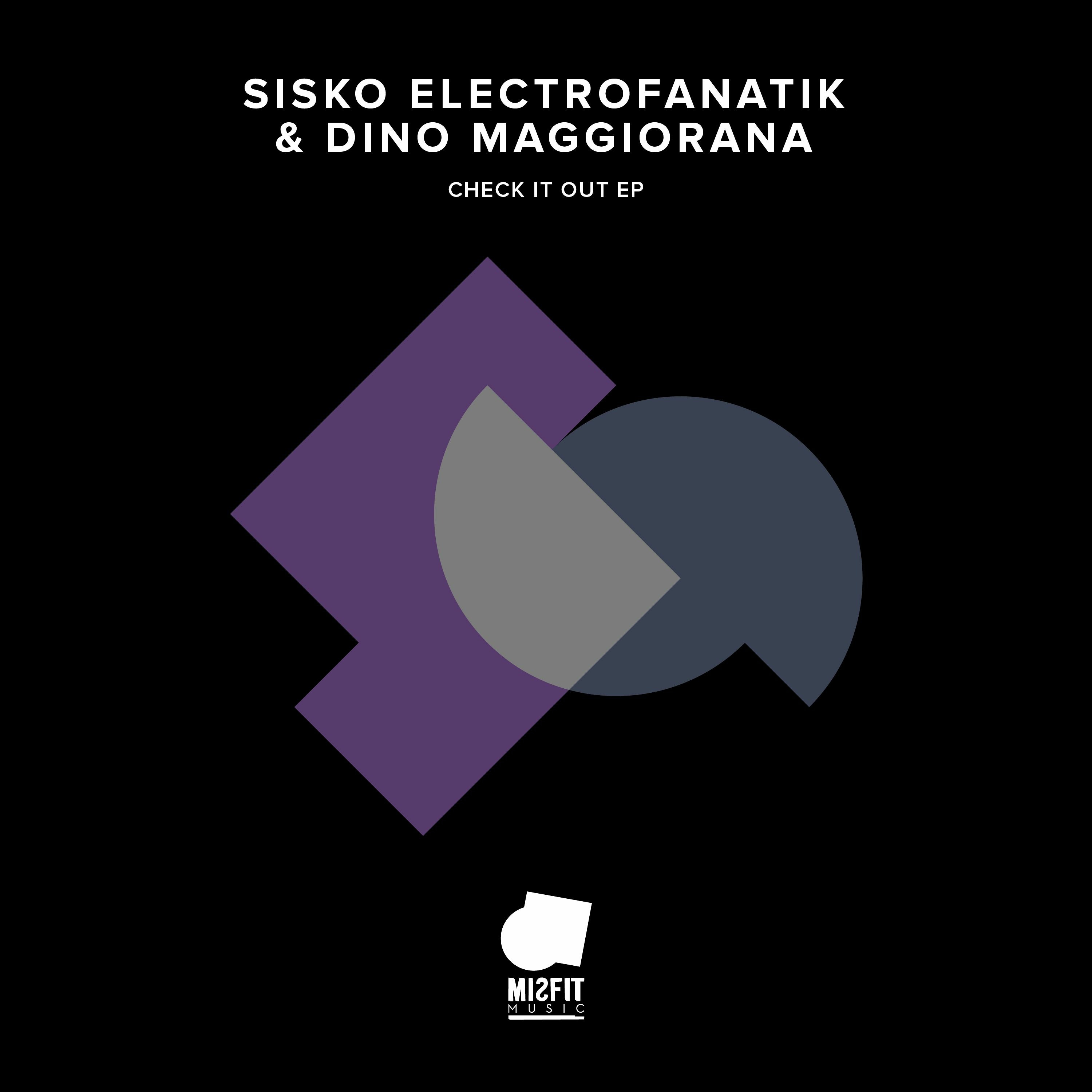 Sisko Electrofanatik, Dino Maggiorana - Check It Out (Original Mix) [Misfit Music] episode artwork