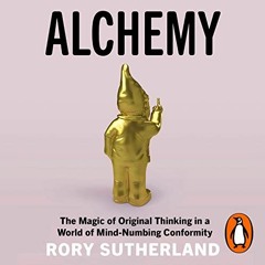 Alchemy, written and read by Rory Sutherland