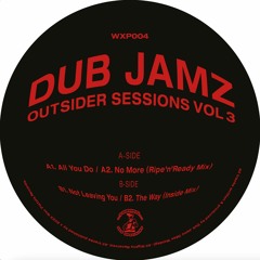 Dub Jamz - Outsider Sessions Vol. 3 WXP004 (Vinyl Only) DNR EXCLUSIVE | SOON