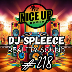 #218 DJ Spleece (REALITY SOUND) 5-25-25
