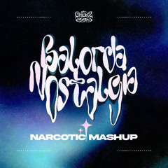 Olly - Balorda Nostalgia x Narcotic (Chiuraz Mashup)