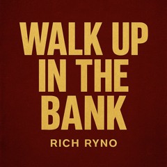 Walk Up In The Bank