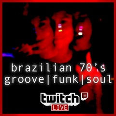 brazilian 70's Soul/Funk/Groove | brunandre live on Twitch