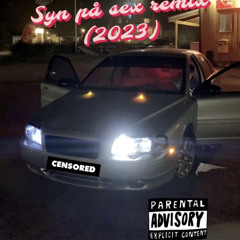 SYN PÅ SEX REMIX SPEEDUP (2023j