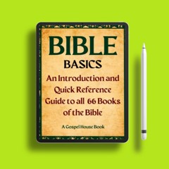 Bible Basics: An Introduction and Quick Reference Guide to all 66 Books of the Bible . Courtesy