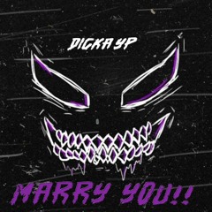 *MARRY YOU - 2024 - [ DICKA YP ]=Peview