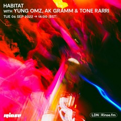 HABITAT with YUNG_OMZ, AK GRAMM & TONE RARRI - 06 September 2022