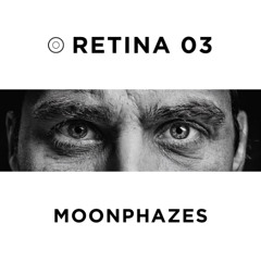 RETINA 03 - MOONPHAZES