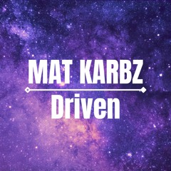 Driven