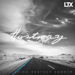 LTX & James Maslow - History(feat. Heather Sommer)(Miles Away Remix)