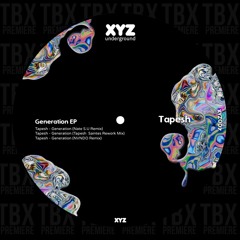 Premiere: Tapesh - Generation (NVNDO Remix) [XYZ Underground]