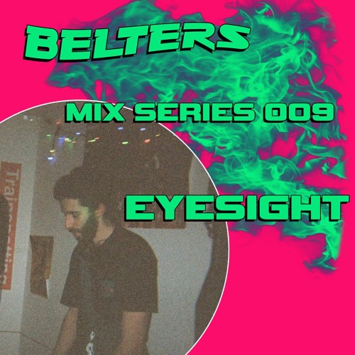 BELTERS MIX SERIES 009 - Eyesight