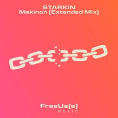 Starkin - Makinon (Extended Mix)