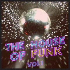 The House Of Funk Vol.1