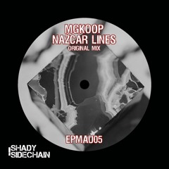Mgkoop - Nazcar Lines (Original Mix) (EPMAU05) (Shady SideChain Label)