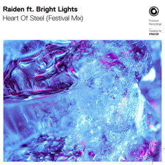 Raiden ft. Bright Lights - Heart Of Steel (Festival Extended Mix)