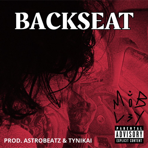 MOBL3Y - BACKSEAT (Prod. AstroBeatz & TyNikai)