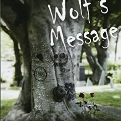GET KINDLE PDF EBOOK EPUB Wolf's Message by  Suzanne Giesemann ✏️