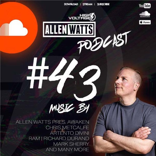 Allen Watts Presents High Voltage Radio Episode 43