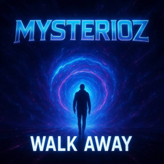 Mysterioz - Walk Away
