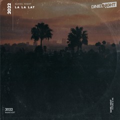 Daniel Night - La La Lay (Radio Edit)