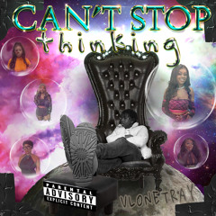 Cant Stop Thinking