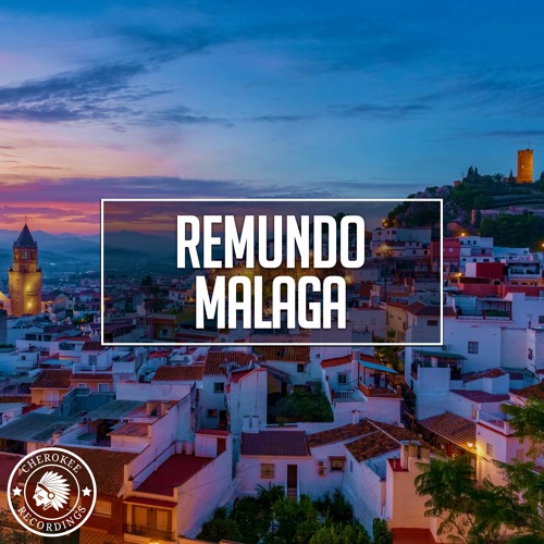 Stream Remundo - Malaga (Original Mix) by Cherokee Recordings | Listen  online for free on SoundCloud