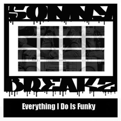 Everything I Do Is Funky