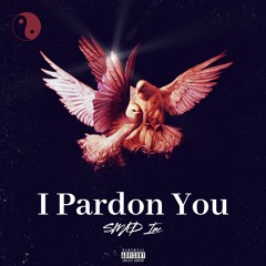 I Pardon You