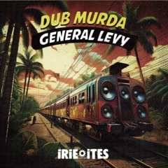 General Levy - Dub Murda(Jeff Otogon Bootleg)