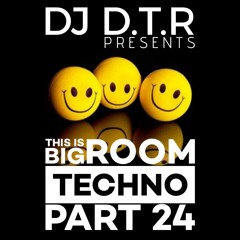 THIS IS BIG ROOM TECHNO PART 24 - JUNE 2025