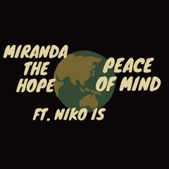 Peace of Mind feat. NIKO IS by Miranda Hope