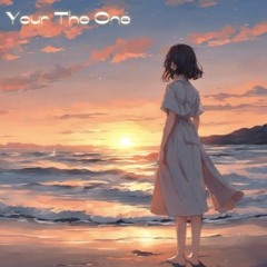 Your The One (Ft. ZURKS)