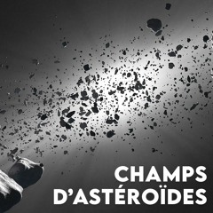 Champs d'astéroïdes