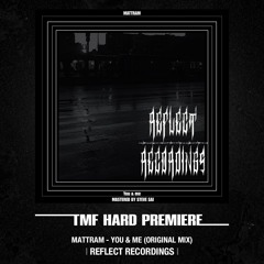 HARD PREMIERE: Mattram - You & me (Original Mix) [Reflect Recordings]
