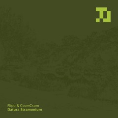 Flipo x CsomCsom - Datura Stramonium [TLS010]