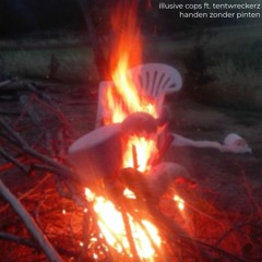 Illusive Cops ft. Tentwreckerz - Handen Zonder Pinten