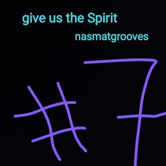 give us the Spirit