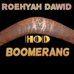ROEHYAH DAWID - Boomerang(Roehyah Dawid-HOD(Pro.by Young Nab