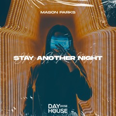 Mason Parks - Stay Another Night