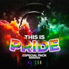 Maycon Reis - This Is Pride Pack Especial Remixes