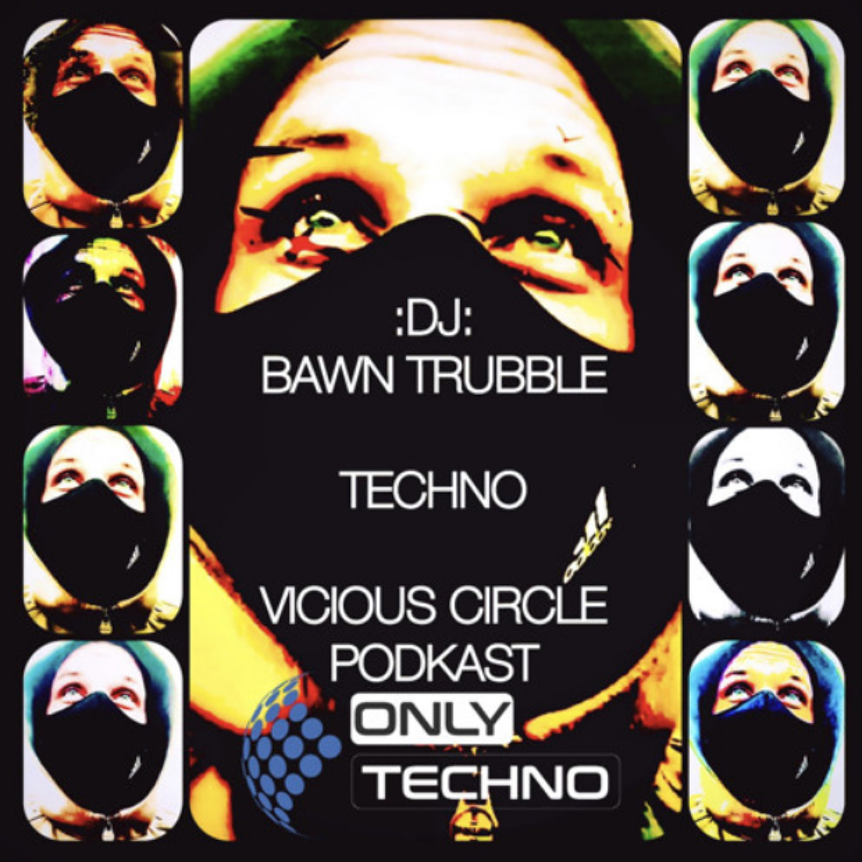 BAWN TRUBBLE : VICIOUS CIRCLE PODKAST