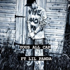 Yous All Cap ft LiL Panda (ep preview)